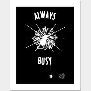 Always Busy Spider Web Posters and Art